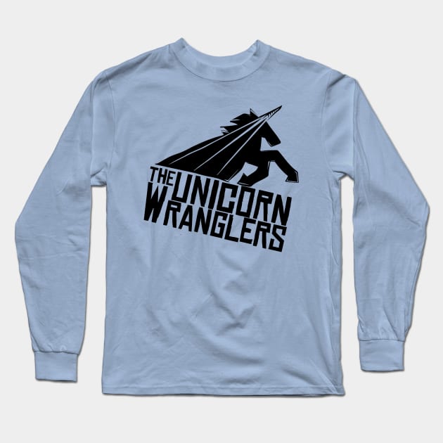 The Unicorn Wranglers Logo Long Sleeve T-Shirt by The Unicorn Wranglers